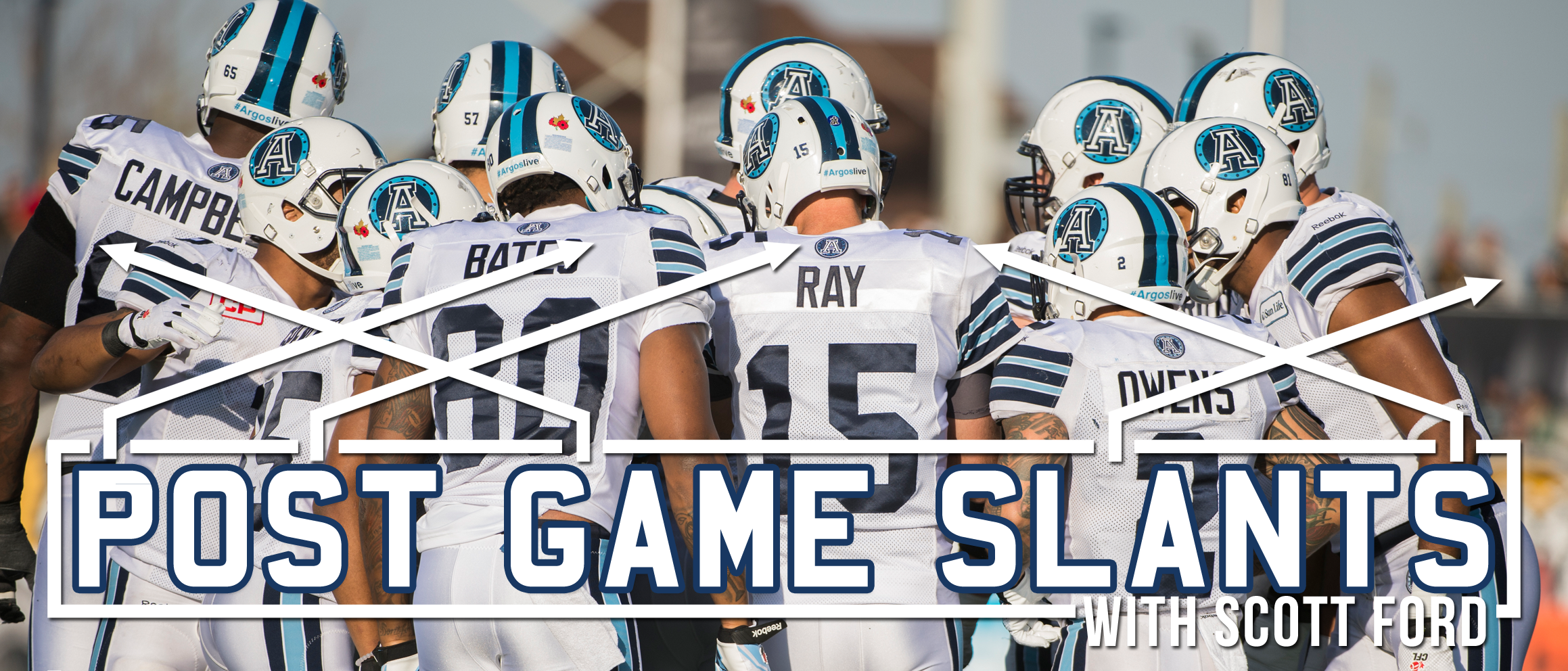 Post Game Slant’s: A Heart breaker closes the chapter on the 2015
Argos